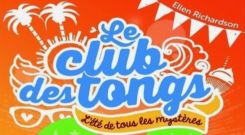 http://lesouffledesmots.blogspot.fr/2014/07/le-club-des-tongs-lete-des-mysteres.html