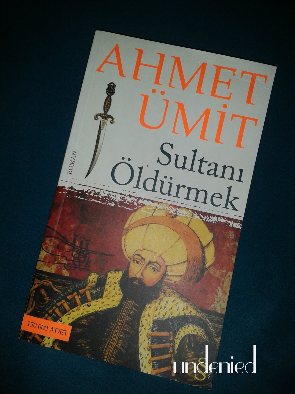 Her Şeyden Bir Tutam Sultanı Öldürmek Ahmet Ümit Her Şeyden Bir Tutam Sultanı Öldürmek Ahmet Ümit