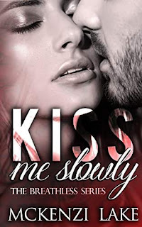Kiss Me Slowly by McKenzi Lake