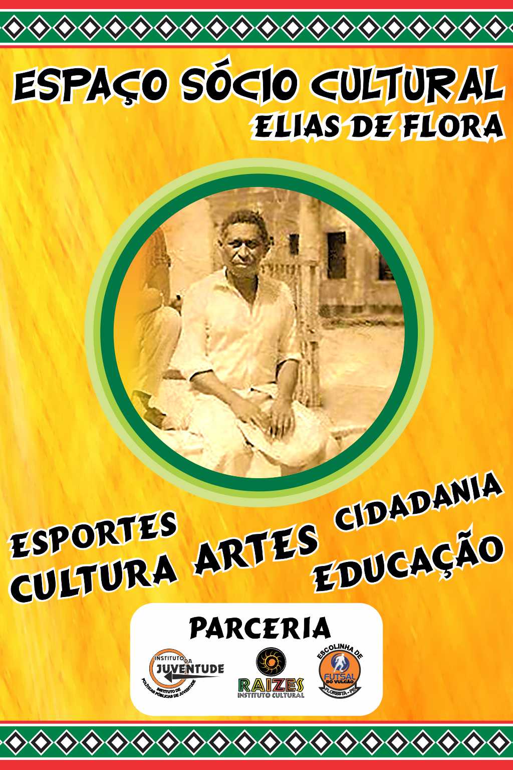 ESPAÇO SÓCIO CULTURAL ELIAS DE FLORA