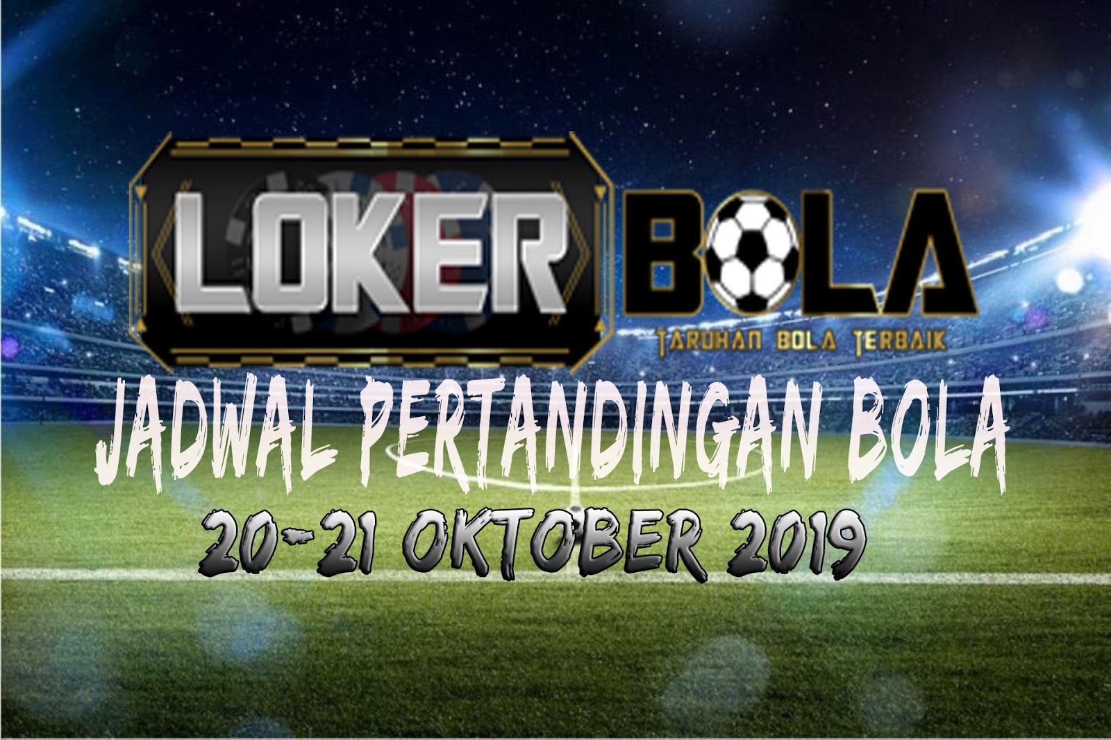 JADWAL PERTANDINGAN BOLA 20 – 21 NOVEMBER 2019