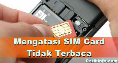 Mengatasi Sim Card Hp Android Error Tidak Terbaca Detik Info