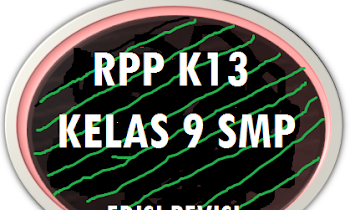 DOWNLOAD RPP K13 LENGKAP SMP KELAS 9 EDISI REVISI TERBARU