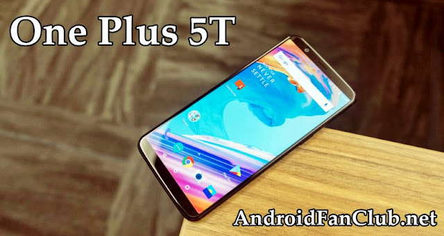 Review: One Plus 5T Upcoming Fastest Android Smartphone