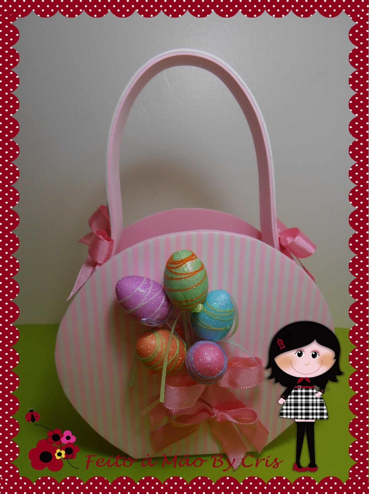Feito a Mão By Cris: Bolsinha Cestinha Páscoa- E.V.A