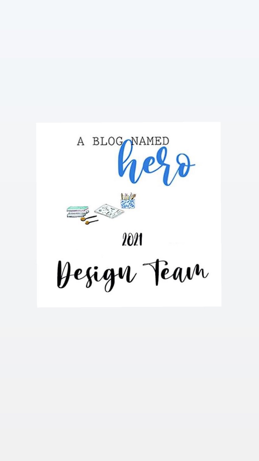Design Team - A Blog Named Hero