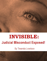 INVISIBLE: Judicial Misconduct Exposed!