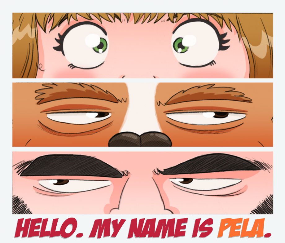 Hello. My name is Pela.