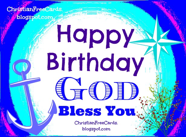 Happy Birthday. God bless you. Free christian card for birthday friends with christian quote. Free images for facebook friends.