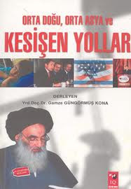 Kitap : Orta Doğu, Orta Asya ve Kesişen Yollar / Öğrencilerimle Derleme : İstanbul, 2003