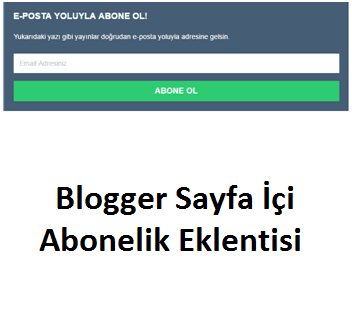 Blogger Sayfa İçi Abonelik Eklentisi Blogger Sayfa İçi Abonelik Eklentisi