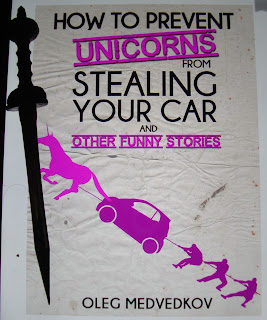 Portada del libro How to Prevent Unicorns from Stealing Your Car and Other Funny Stories, de Oleg Medvedkov