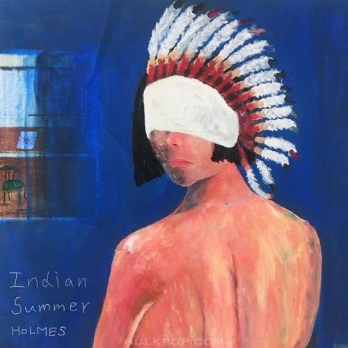 Holmes Crew – INDIAN SUMMER