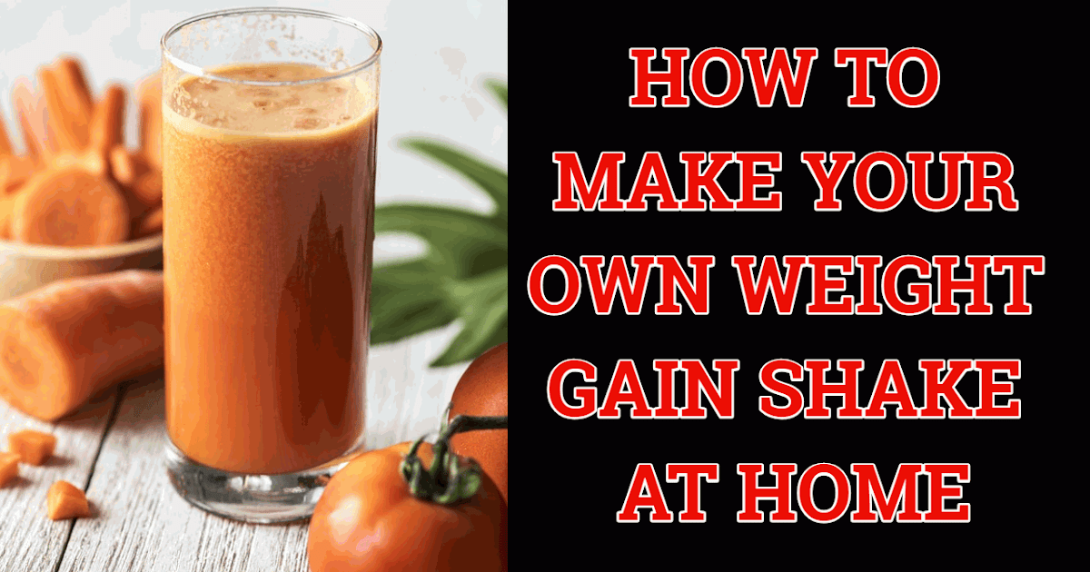 How to make your own weight gainer shake at home?