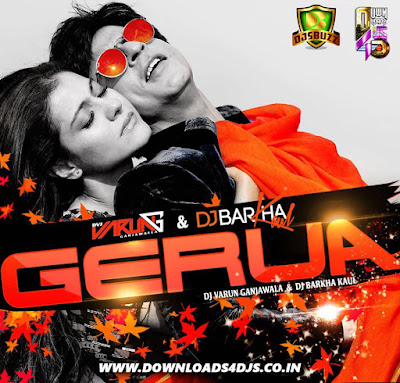 Gerua (Remix) – DVJ Varun & DJ Barkha Kaul