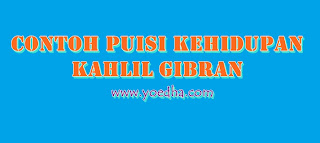 Contoh Puisi Kahlil Gibran