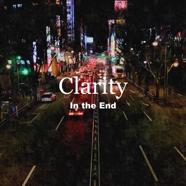 [Single] Clarity – In the End (2016.03.01/MP3/RAR)