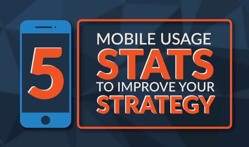 Five Mobile Usage Stats to Improve Your Marketing Strategy - #infographic