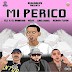 Ele A El Dominio Ft. Arcangel, Ñengo Flow & Ñejo - Mi Perico (Official Remix)
