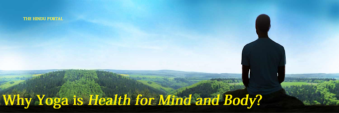 Why Yoga is Health for Mind and Body?