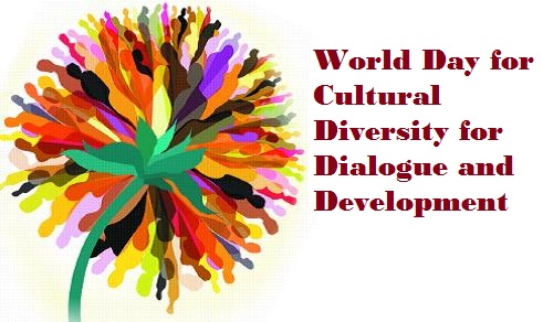 WORLD DAY FOR CULTURAL DIVERSITY FOR DIALOGUE AND DEVELOPMENT