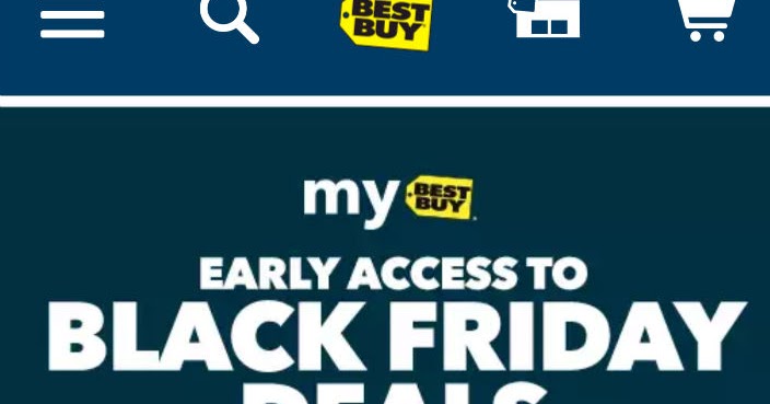 Best Buy Early Access to Black Friday Deals Available to All (Elite not required) Today Only ...