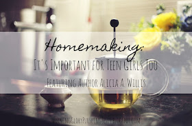 Why Homemaking is Important for Teen Girls