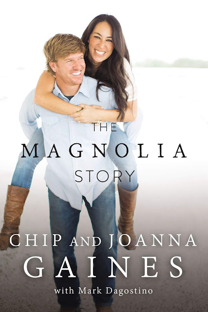 The Magnolia Story Hardcover by Chip Gaines , Joanna Gaine, Mark Dagostino