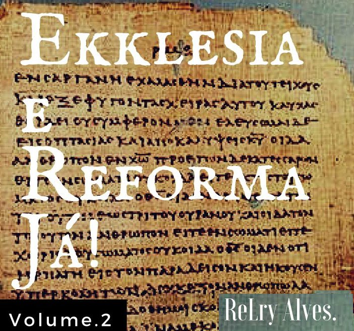 Livro: Ekklesia e Reforma Já! Vol. 2