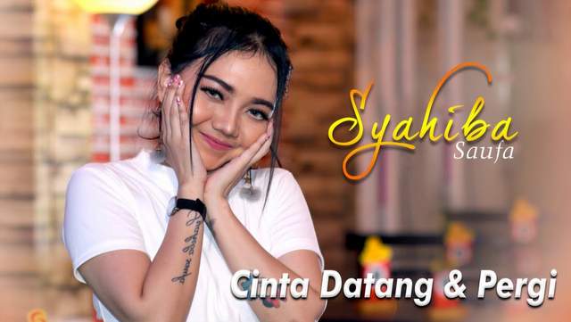 Syahiba Saufa - Cinta Datang Dan Pergi