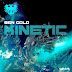 Ben Gold Unleashes 'Kinetic' Energy in New Track Out Now