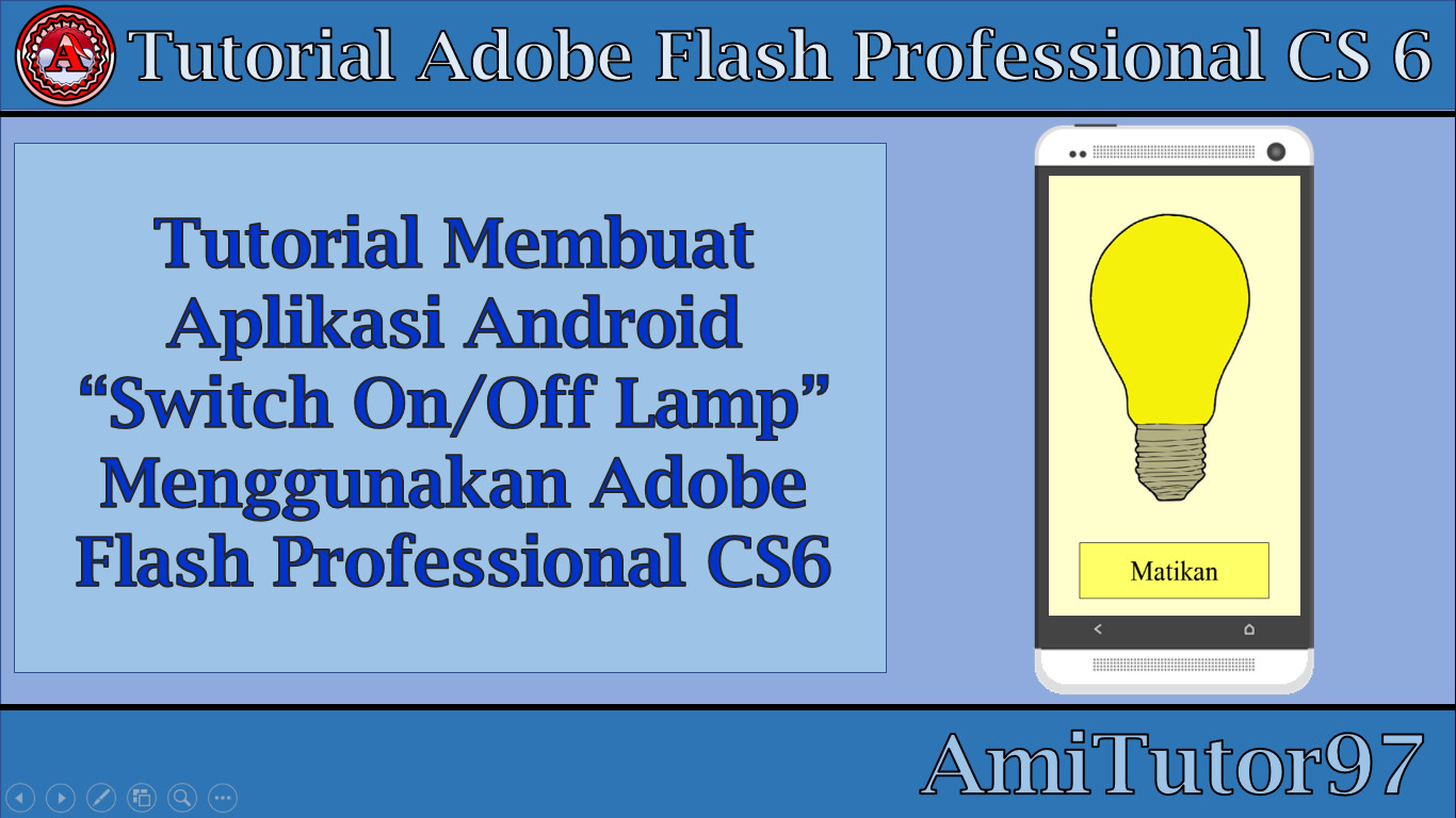 Membuat Aplikasi Android Switch On Off Lamp Menggunakan Adobe Flash Professional Cs6 Amitutor97