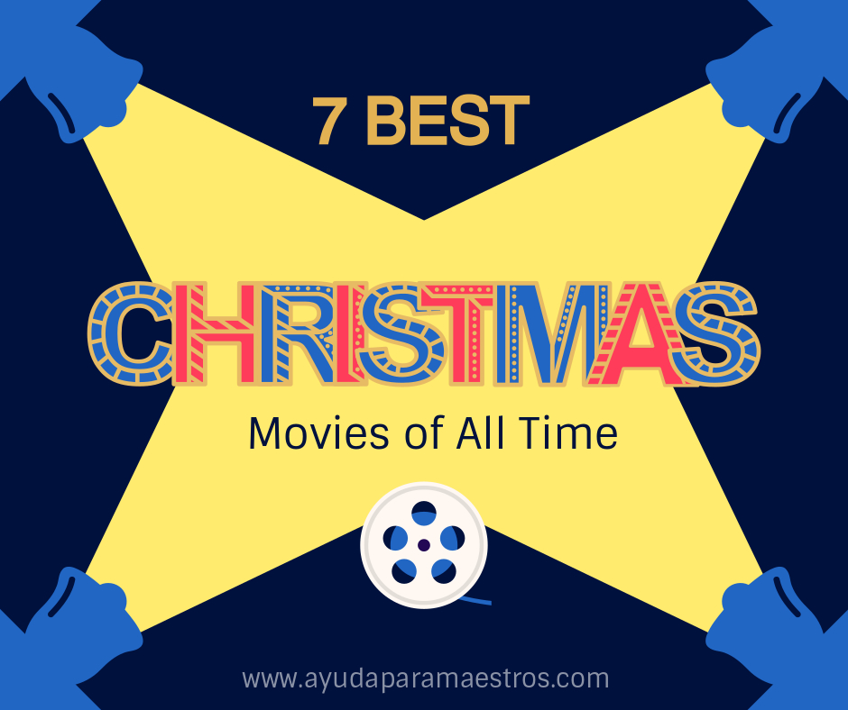 AYUDA PARA MAESTROS 7 best Christmas movies of all time