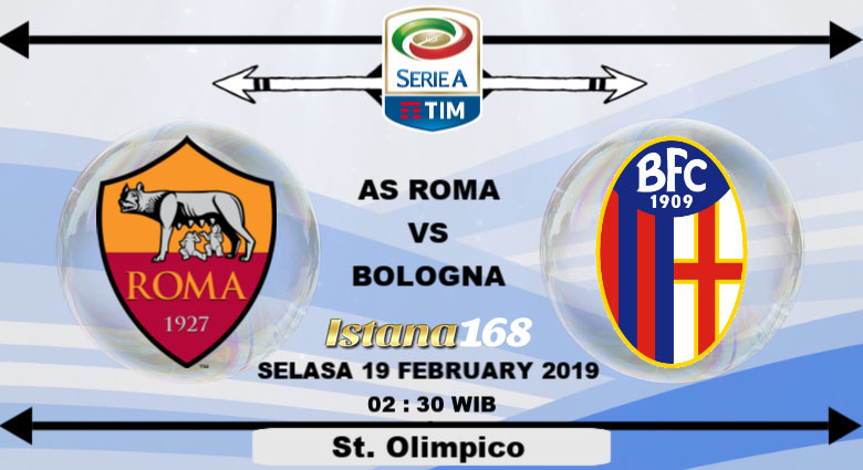 Prediksi AS Roma vs Bologna 19 February 2019