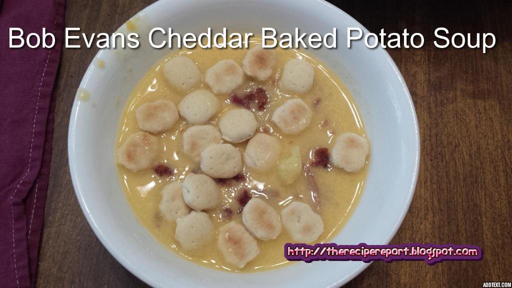 The Recipe Report Bob Evans Cheddar Baked Potato Soup
