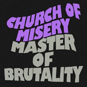 Church of Misery - 'Master of Brutality' Reissue CD Review (Metal Blade/Rise Above)