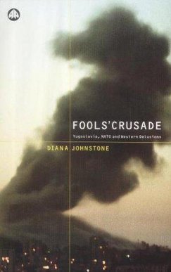 Fools' Crusade (2002), by Diana Johnstone