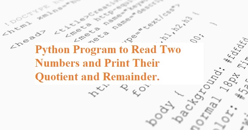 Python Program to Read Two Numbers and Print Their Quotient and ...