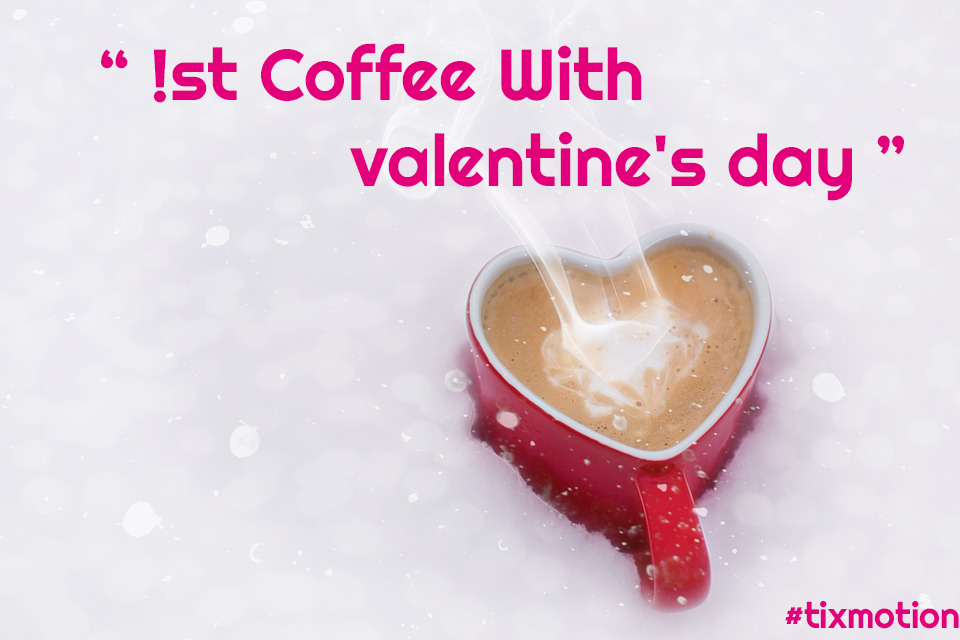 [1 Trading] Valentine's Day Quotes Coffee With You