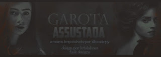 BC: Amores Impossíveis, Garota Assustada (Vhanelopy) BC: Amores Impossíveis, Garota Assustada (Vhanelopy)