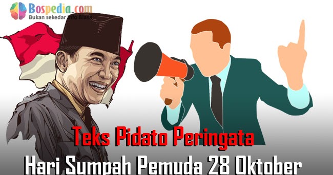 Kumpulan Contoh Teks Pidato Peringatan Hari Sumpah Pemuda 28 Oktober Terbaik Dan Terbaru Bospedia