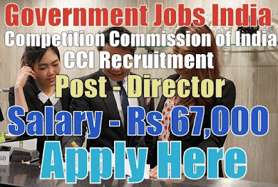 Competition Commission of India CCI Recruitment 2017