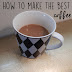 How to Make the Best Coffee