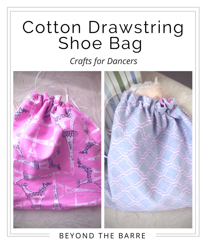 Beyond the Barre: Dancer DIY Ep. 1 - Cotton Drawstring Shoe Bag