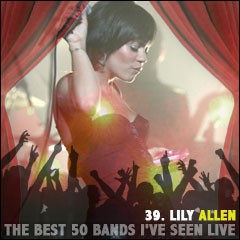 The Best 50 Bands I've Seen Live: 39. Lily Allen