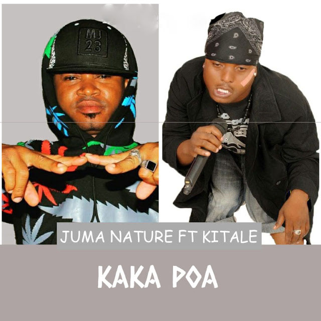 Juma Nature ft Kitale - Kaka Poa | mp3 Download