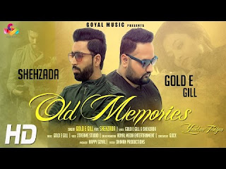 http://filmyvid.net/30372v/Gold-E-Gill-Old-Memories-Video-Download.html