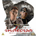 Joniel El Lethal Ft. Nengo Flow – Indecisa