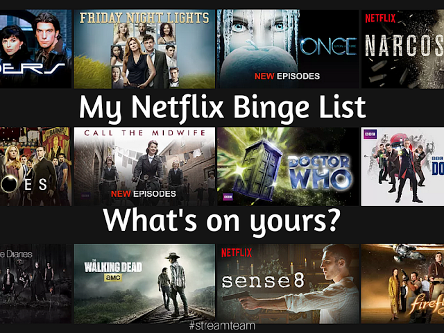 My @Netflix Binge List. What's on Yours? #streamteam