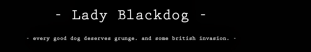 - Lady Blackdog -